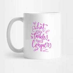 She Conquers Mug